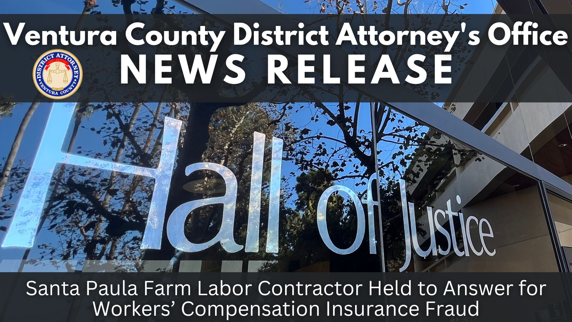 Santa Paula Farm Labor Contractor Held to Answer for Workersโ Compensation Insurance Fraud