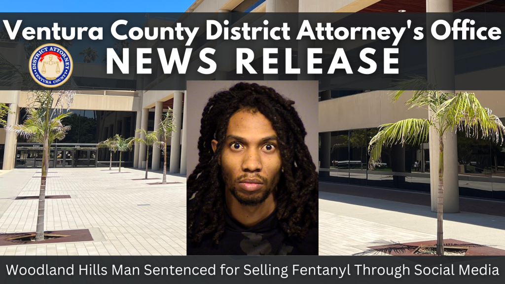 Woodland Hills Man Sentenced for Selling Fentanyl Through Social Media
