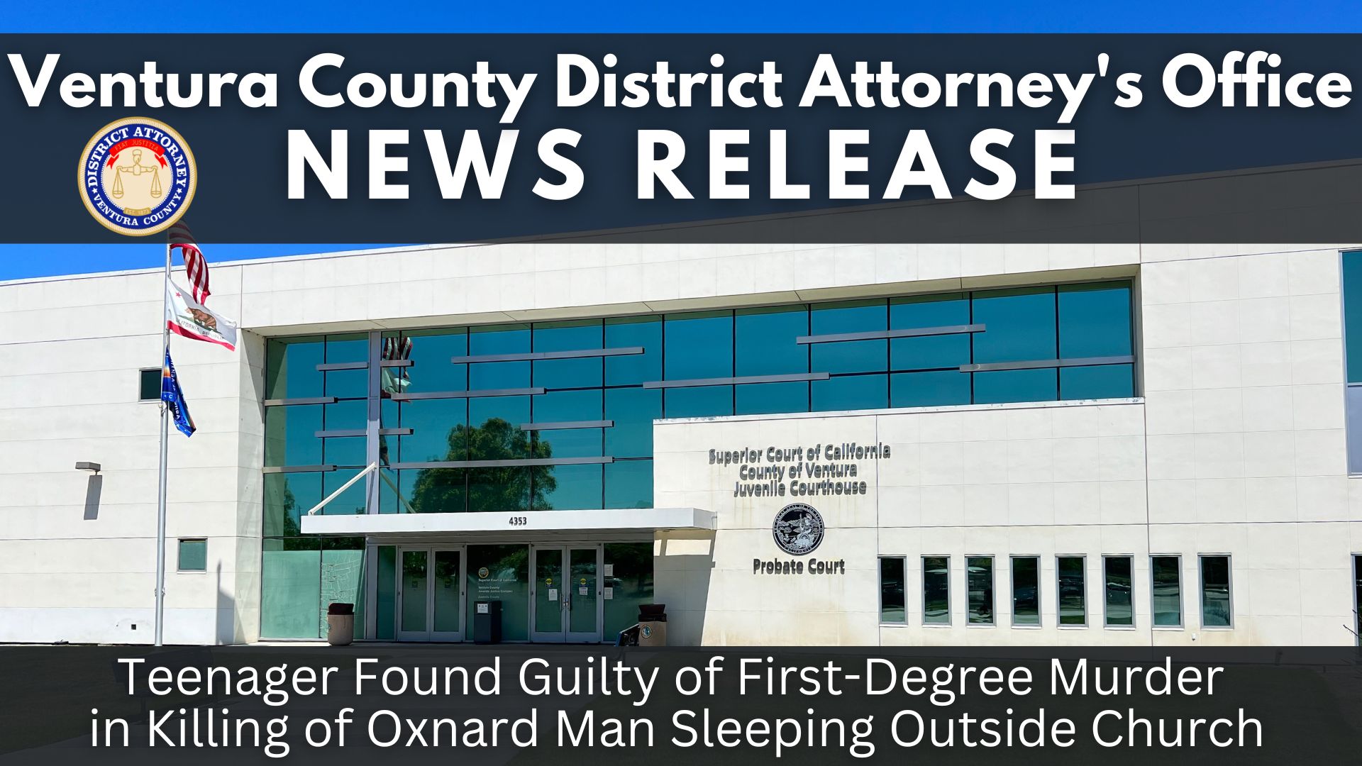 Teenager Found Guilty of First-Degree Murder in Killing of Oxnard Man Sleeping Outside Church