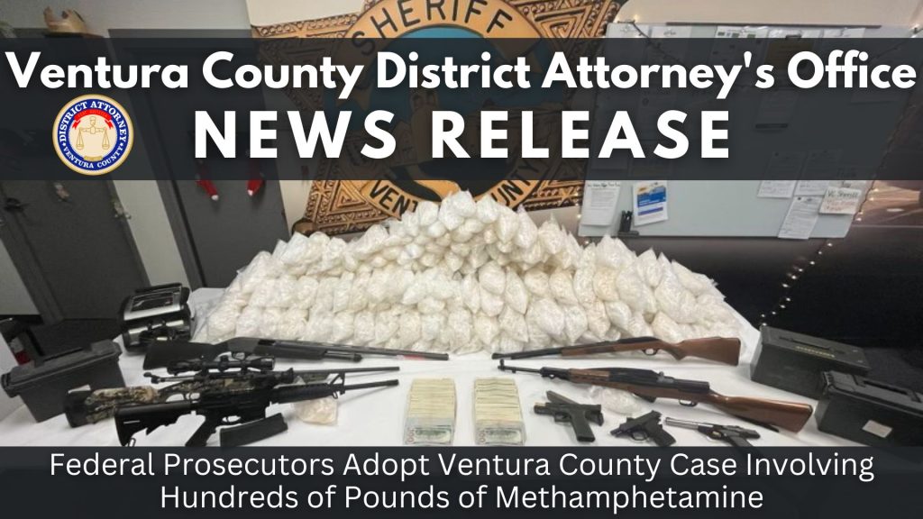 Federal Prosecutors Adopt Ventura County Case Involving Hundreds of Pounds of Methamphetamine
