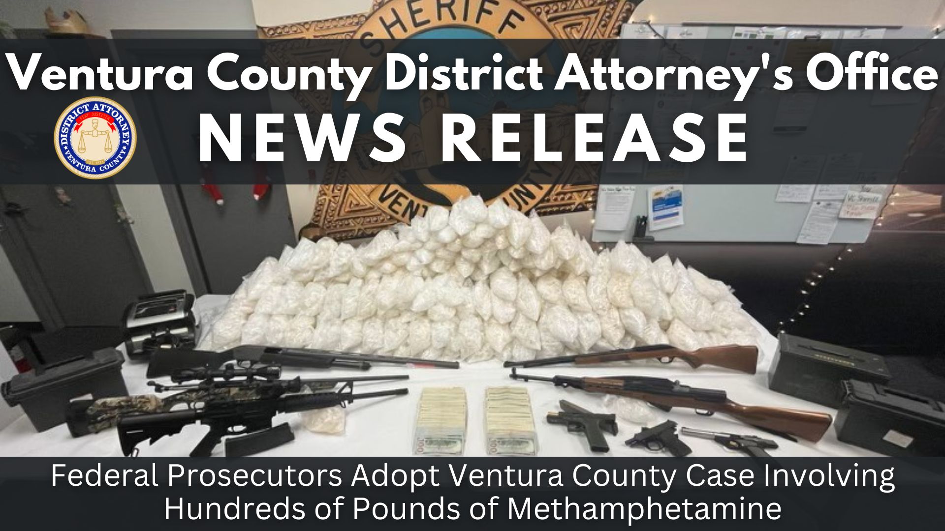 Federal Prosecutors Adopt Ventura County Case Involving Hundreds of Pounds of Methamphetamine