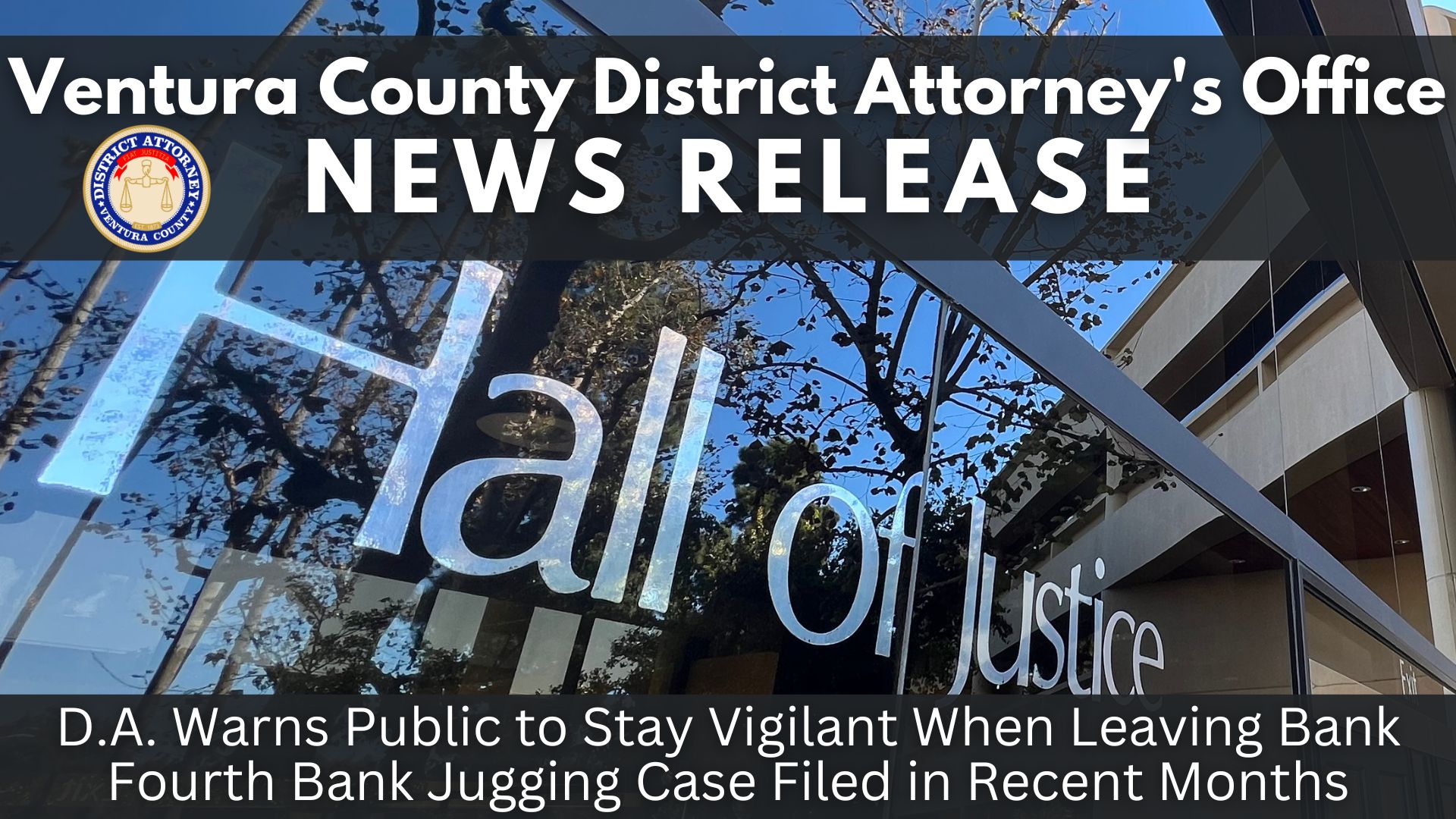 D.A. Warns Public to Stay Vigilant When Leaving Bank