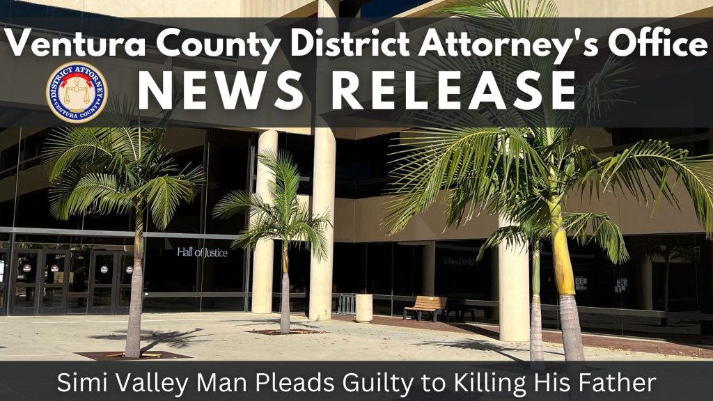 Simi Valley Man Pleads Guilty to Killing His Father