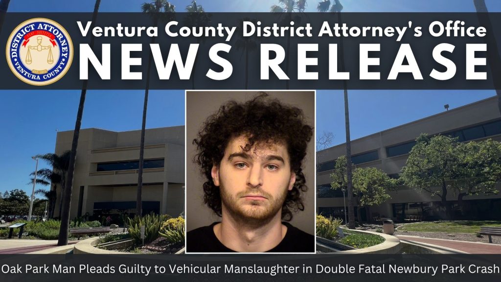 Oak Park Man Pleads Guilty to Vehicular Manslaughter in Double Fatal Newbury Park Crash