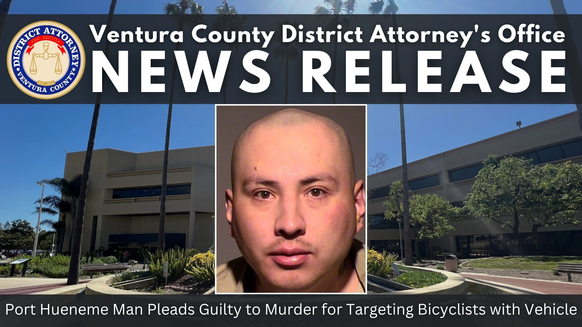 Port Hueneme Man Pleads Guilty to Murder for Targeting Bicyclists with Vehicle