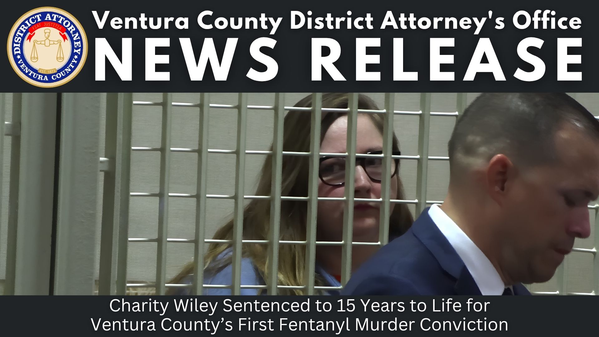 Charity Wiley Sentenced to 15 Years to Life for Ventura Countyโs First Fentanyl Murder Conviction