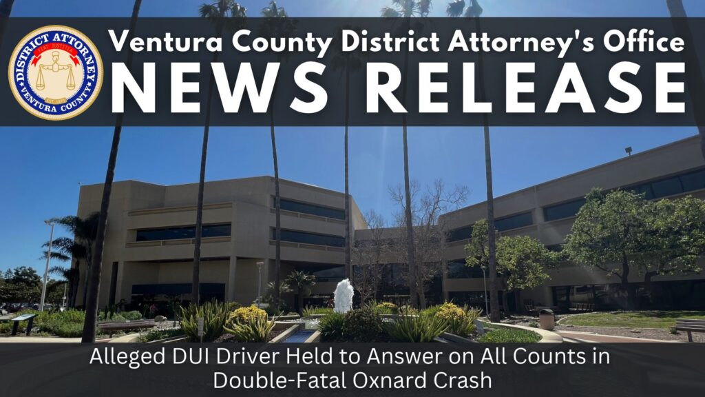 Alleged DUI Driver Held to Answer on All Counts in Double-Fatal Oxnard Crash