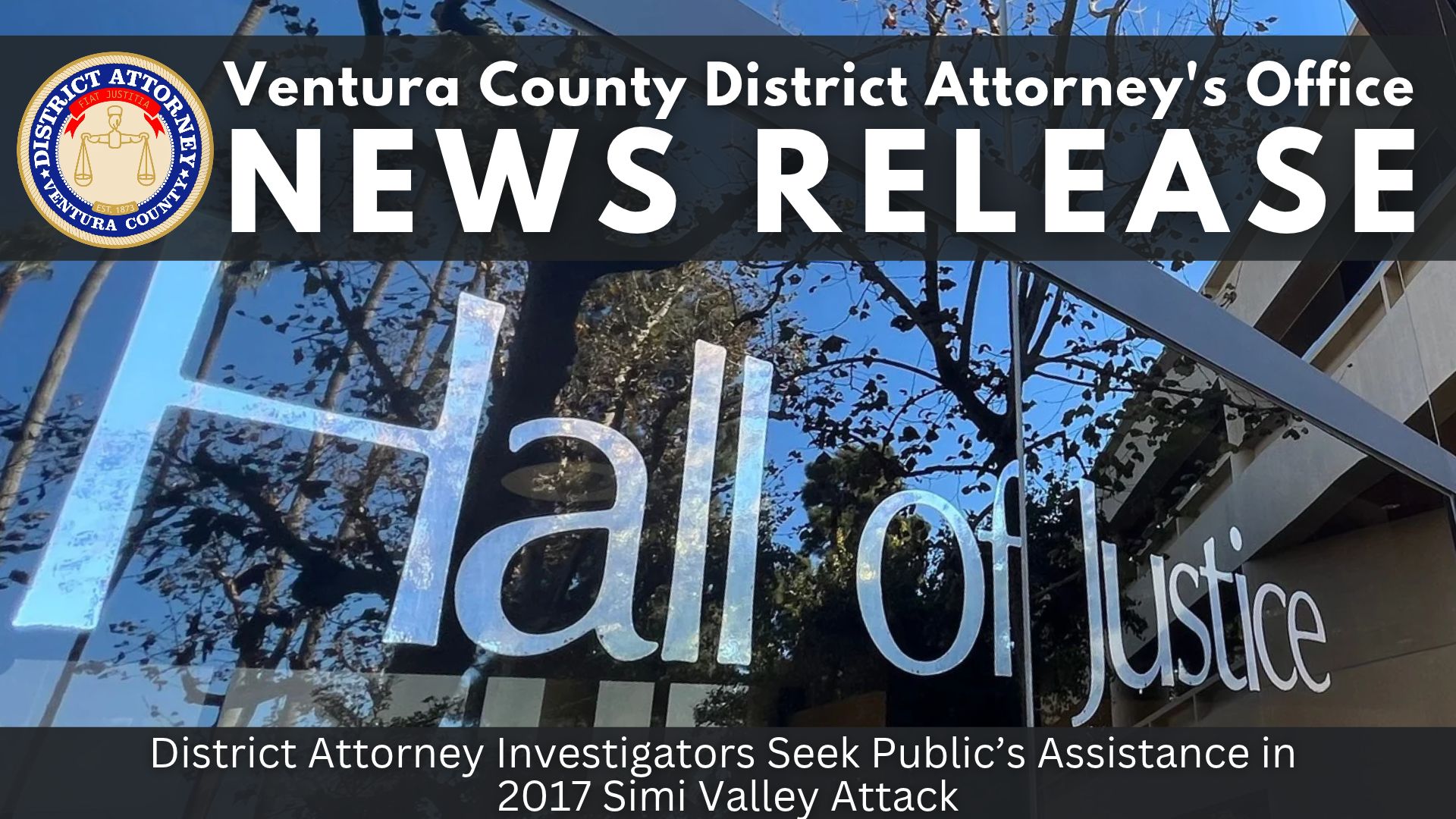 District Attorney Investigators Seek Publicโs Assistance in 2017 Simi Valley Attack