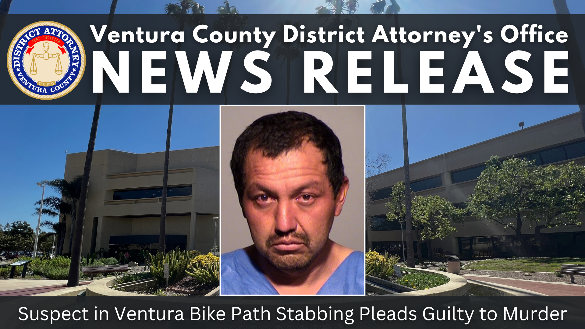 Suspect in Ventura Bike Path Stabbing Pleads Guilty to Murder