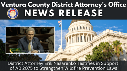 Ventura County District Attorney's Office News Release. DA Nasarenko testifies in support of AB 2075 in Sacramento